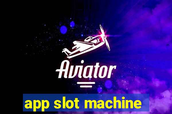 app slot machine