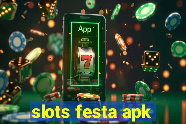 slots festa apk