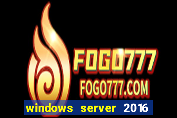 windows server 2016 download iso pt-br