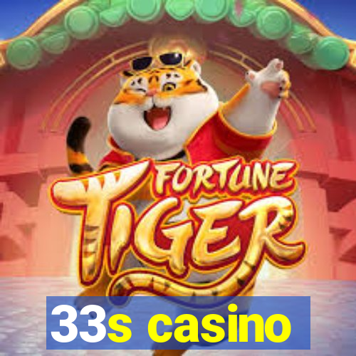 33s casino