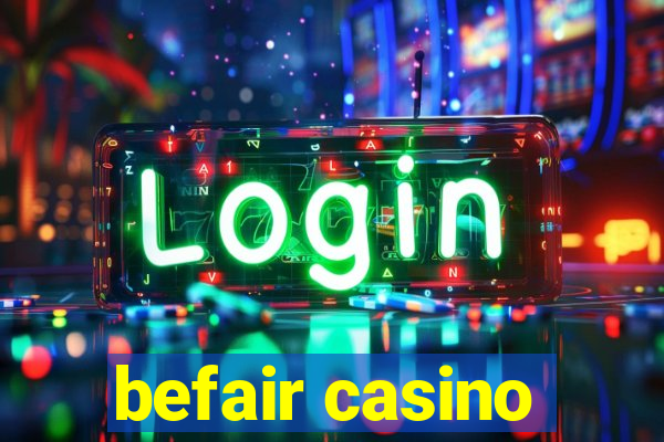 befair casino