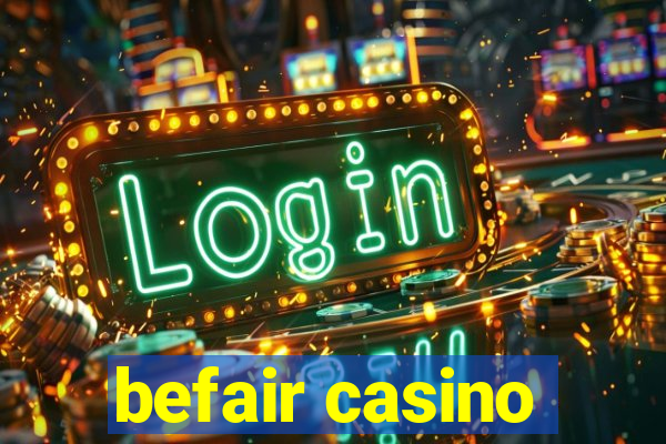 befair casino