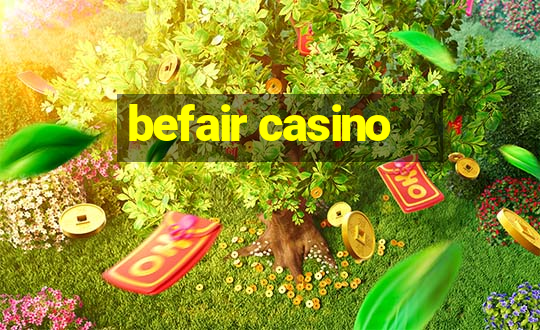 befair casino