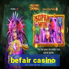 befair casino