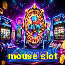 mouse slot