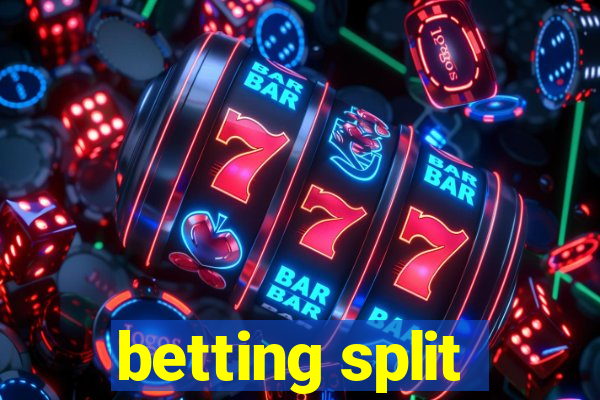 betting split