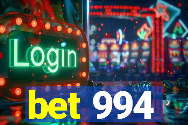 bet 994