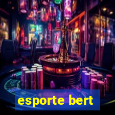 esporte bert