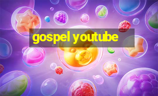 gospel youtube