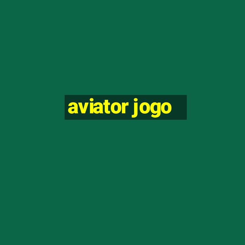 aviator jogo