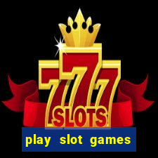 play slot games for free