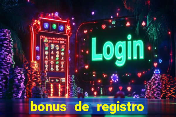 bonus de registro sem dep贸sito