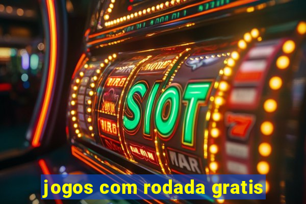 jogos com rodada gratis