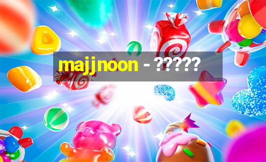 majjnoon - ?????