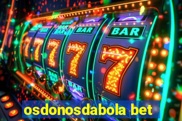 osdonosdabola bet