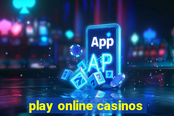 play online casinos