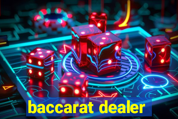 baccarat dealer