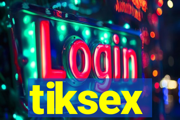 tiksex