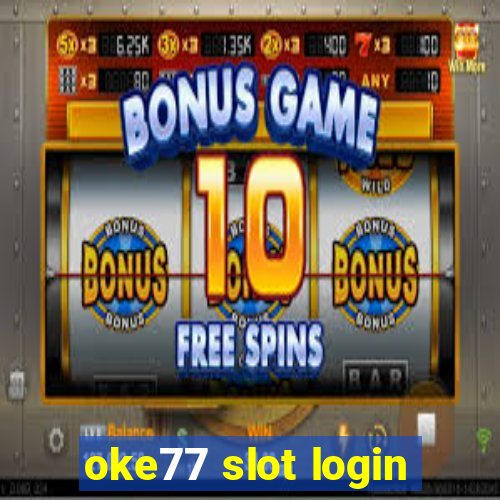 oke77 slot login