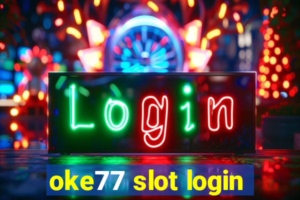 oke77 slot login