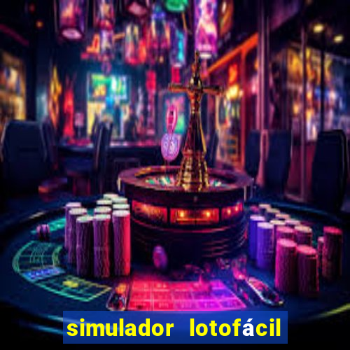 simulador lotofácil só matemática