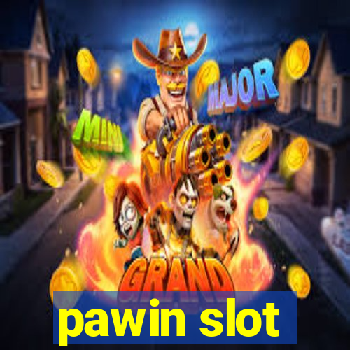 pawin slot