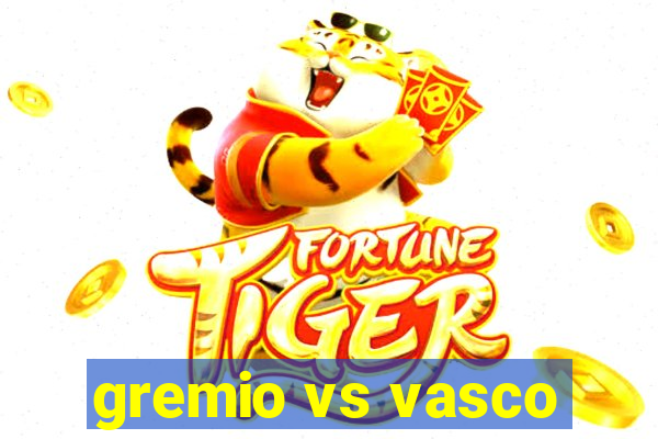 gremio vs vasco