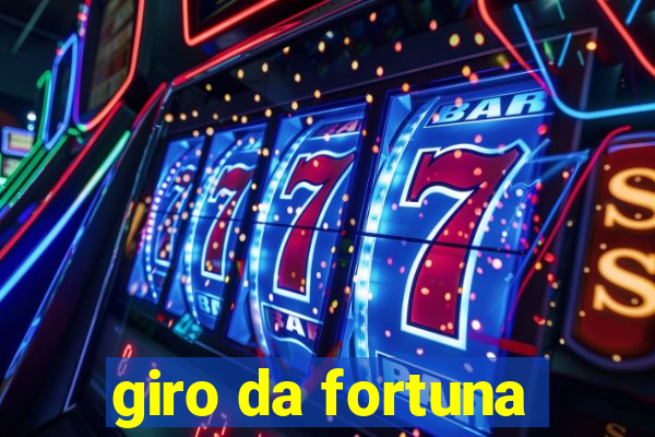 giro da fortuna