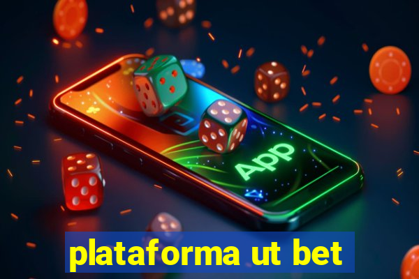 plataforma ut bet