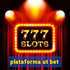 plataforma ut bet