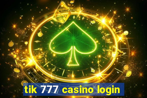 tik 777 casino login