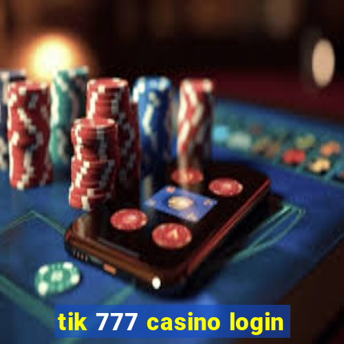 tik 777 casino login