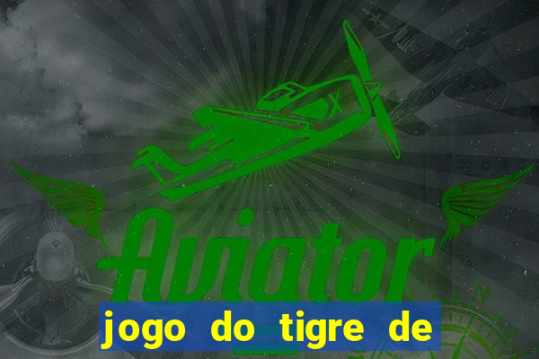 jogo do tigre de 10 reais