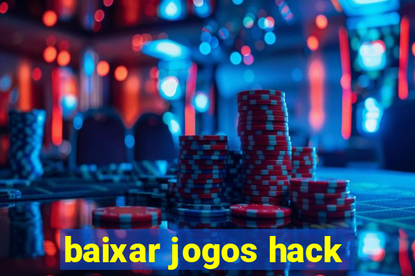 baixar jogos hack