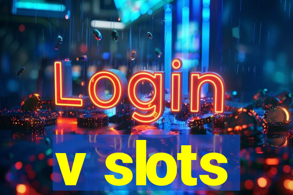 v slots