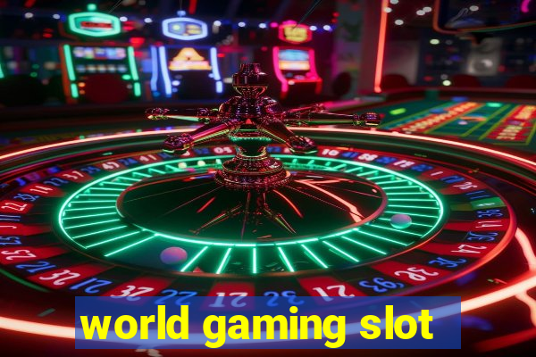 world gaming slot