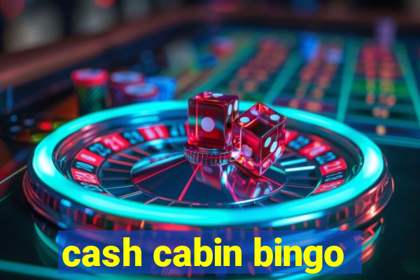 cash cabin bingo