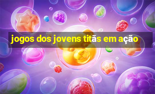 jogos dos jovens titãs em ação