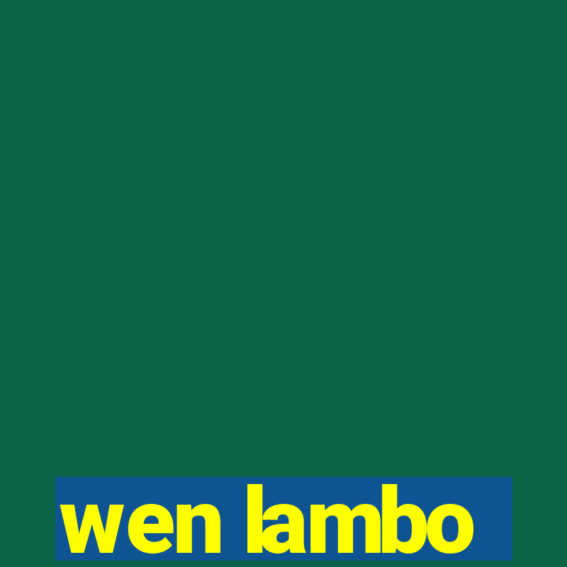 wen lambo