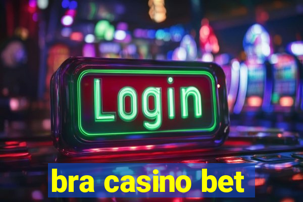 bra casino bet