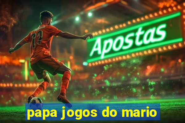 papa jogos do mario