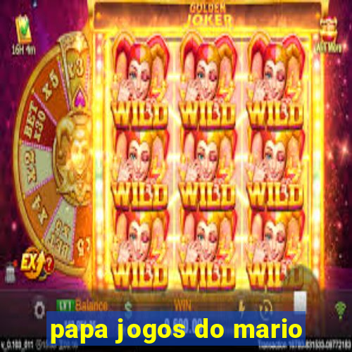 papa jogos do mario