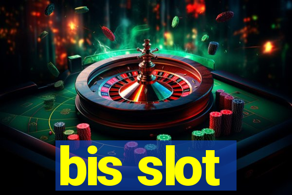 bis slot