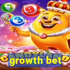 growth bet