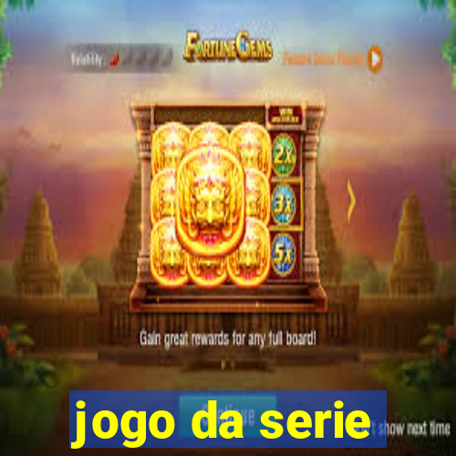 jogo da serie