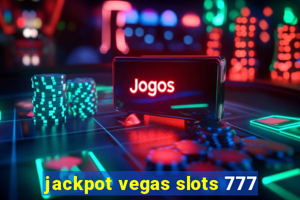 jackpot vegas slots 777