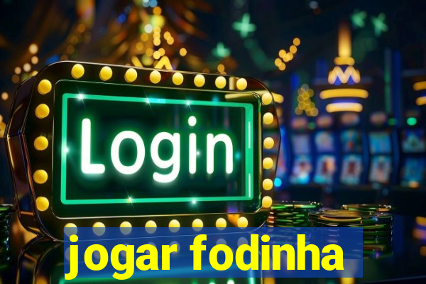 jogar fodinha