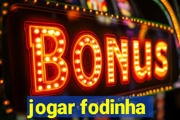 jogar fodinha