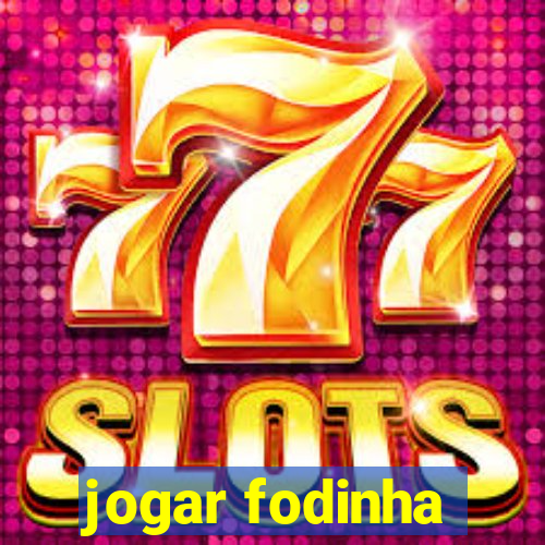 jogar fodinha