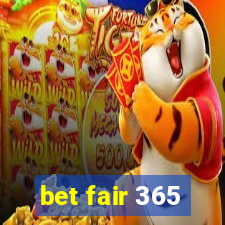 bet fair 365